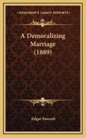 A Demoralizing Marriage (1889)
