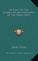 An Essay on the Character and Influence of the Stage (1815)