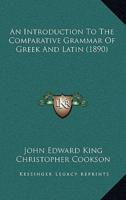 An Introduction to the Comparative Grammar of Greek and Latin (1890)