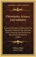 Christianity, Science, and Infidelity