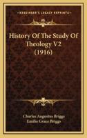 History Of The Study Of Theology V2 (1916)