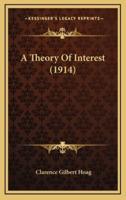A Theory of Interest (1914)