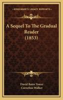 A Sequel to the Gradual Reader (1853)