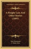 A Ringby Lass And Other Stories (1895)