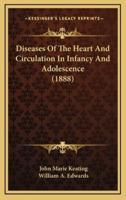Diseases of the Heart and Circulation in Infancy and Adolescence (1888)