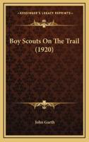 Boy Scouts on the Trail (1920)