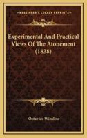 Experimental and Practical Views of the Atonement (1838)