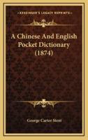 A Chinese and English Pocket Dictionary (1874)