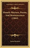 Homely Rhymes, Poems, and Reminiscences (1864)