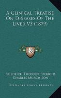 A Clinical Treatise on Diseases of the Liver V3 (1879)
