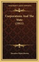 Corporations and the State (1911)