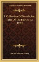 A Collection of Novels and Tales of the Fairies V2 (1728)