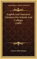 English and American Literature for Schools and Colleges (1889)