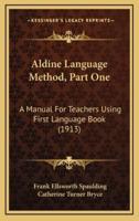 Aldine Language Method, Part One