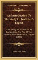 An Introduction to the Study of Justinian's Digest