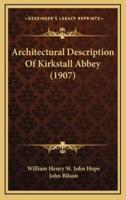 Architectural Description of Kirkstall Abbey (1907)