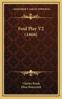 Foul Play V2 (1868)