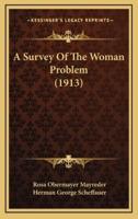 A Survey of the Woman Problem (1913)