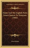 Dante and the English Poets from Chaucer to Tennyson (1904)