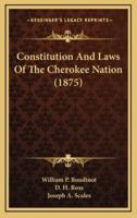 Constitution and Laws of the Cherokee Nation (1875)
