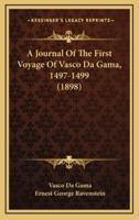 A Journal Of The First Voyage Of Vasco Da Gama, 1497-1499 (1898)