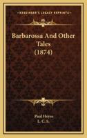 Barbarossa and Other Tales (1874)