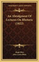 An Abridgment of Lectures on Rhetoric (1822)