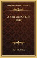 A Year Out of Life (1909)