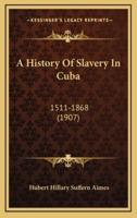 A History Of Slavery In Cuba