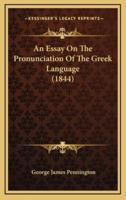 An Essay on the Pronunciation of the Greek Language (1844)