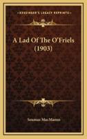 A Lad Of The O'Friels (1903)