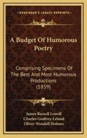 A Budget of Humorous Poetry