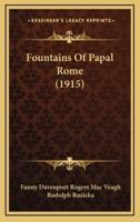 Fountains of Papal Rome (1915)