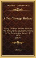 A Tour Through Holland