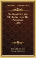 The Great Civil War of Charles I and the Parliament (1841)