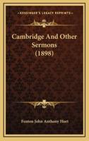 Cambridge and Other Sermons (1898)