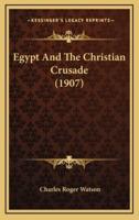 Egypt and the Christian Crusade (1907)