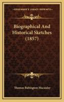 Biographical and Historical Sketches (1857)