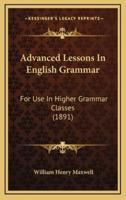 Advanced Lessons in English Grammar