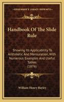 Handbook of the Slide Rule