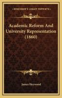 Academic Reform and University Representation (1860)