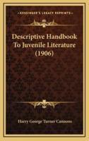 Descriptive Handbook to Juvenile Literature (1906)