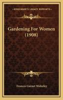 Gardening for Women (1908)