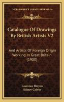 Catalogue of Drawings by British Artists V2