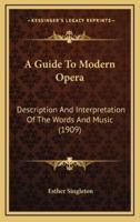 A Guide to Modern Opera