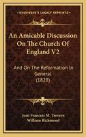 An Amicable Discussion on the Church of England V2