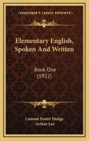 Elementary English, Spoken and Written