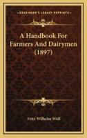 A Handbook for Farmers and Dairymen (1897)