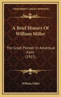 A Brief History Of William Miller