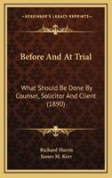 Before and at Trial